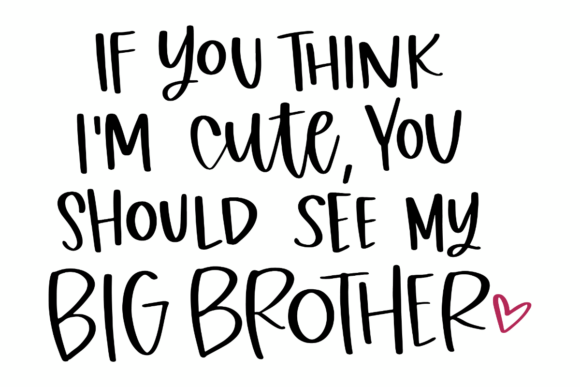 Big Brother Quote Embroidery Design