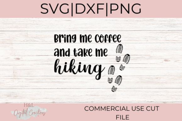 Bring Me Coffee and Take Me Hiking SVG