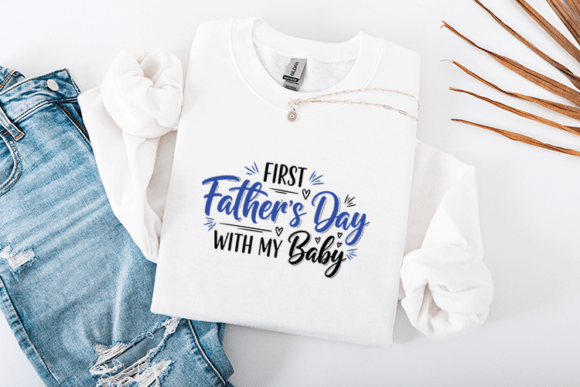 First Father’s Day With My Baby Embroidery Design Review