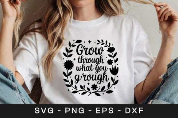 Grow Through What You Go Through SVG PNG Review