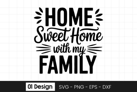 Home Sweet Home With My Family SVG PNG Review