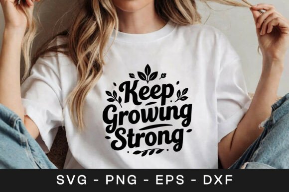 Keep Growing Strong Floral SVG PNG Review for Real Projects