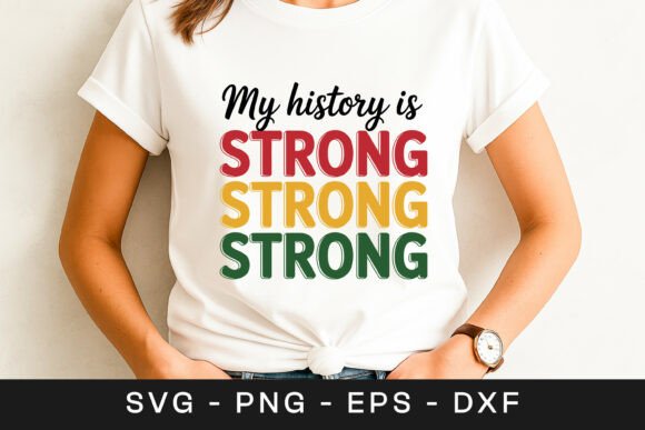 My History is Strong Strong Strong SVG