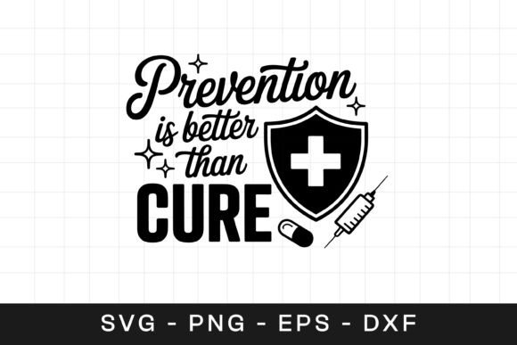 Prevention Better Than Cure SVG PNG