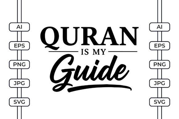 Quran is My Guide – Islamic Faith Quote