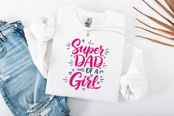 Super Dad of a Girl Cute Father Quote Review
