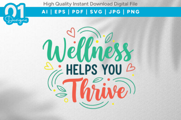 Wellness Helps You Thrive SVG