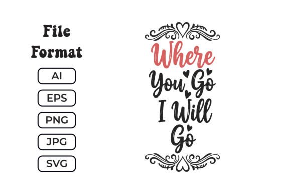 Where You Go I Will Go SVG